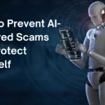 How to Prevent AI-Powered Scams and Protect Yourself