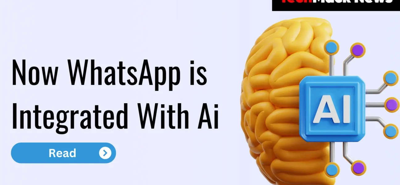 Now WhatsApp is Integrated With Ai